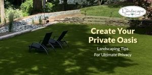 The Landscape Design Center: Your go-to for Landscaping for Privacy.